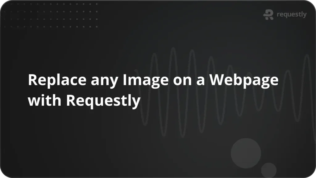Replace any Image on a Webpage with Requestly - Requestly
