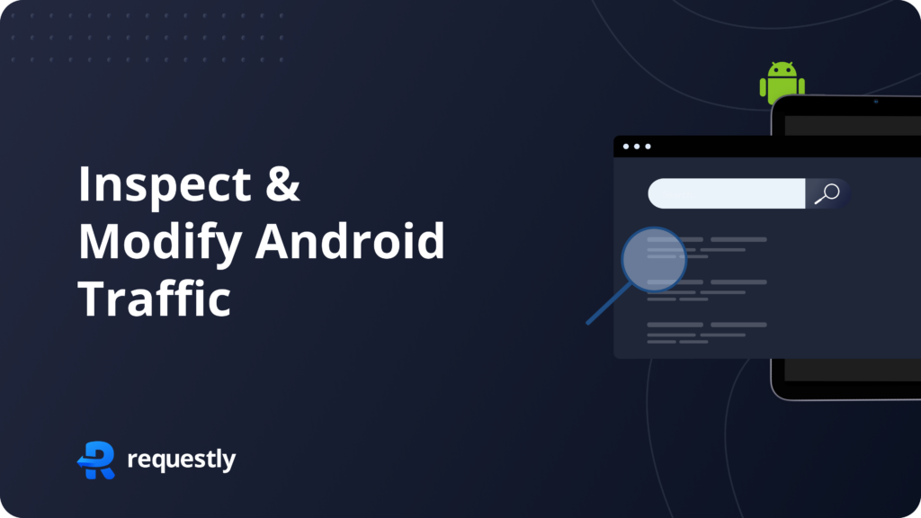 Inspect network traffic for android