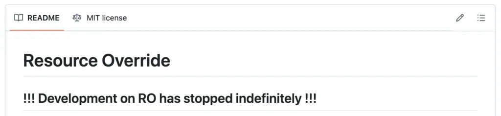 A screenshot from Resource Override Github Readme, stating that development on Resource Override has stopped indefinitely!