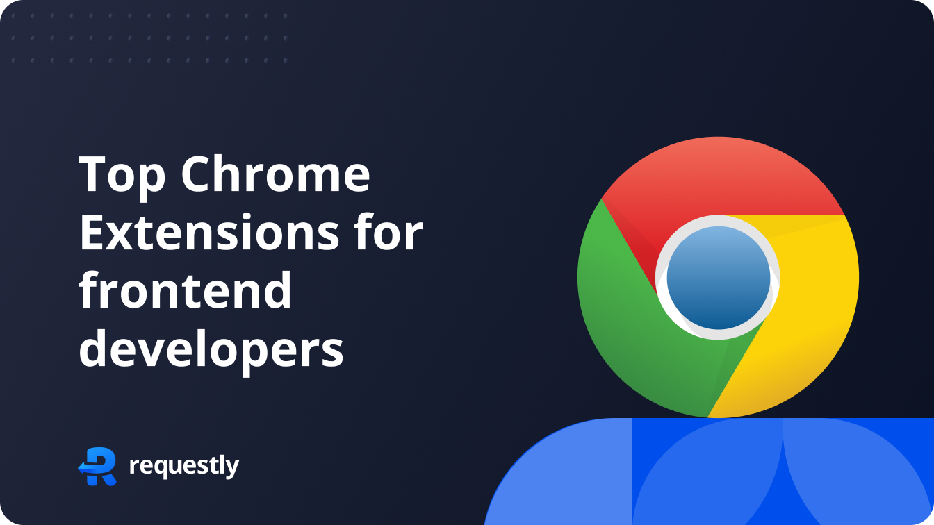 Top 10 Chrome Extensions for Frontend developers in 2024