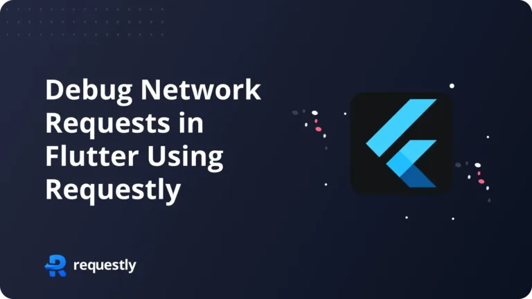 Debug Network Requests in Flutter