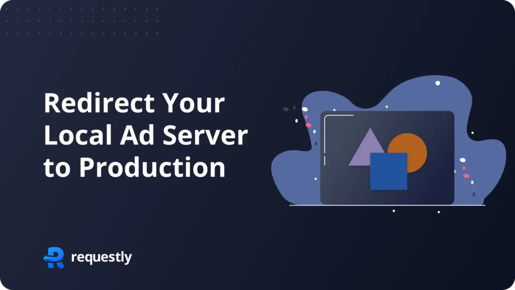 redirect your local ad server to production