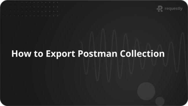 How to Export Postman Collection