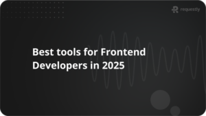 Best Tools for Frontend Devs