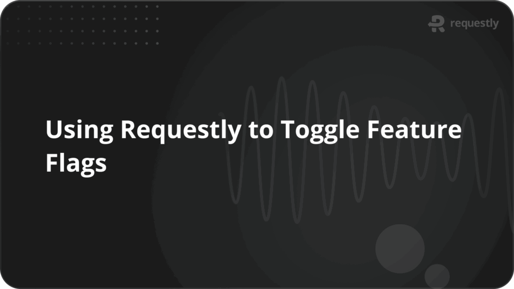 Using Requestly to Toggle Feature Flags - Requestly