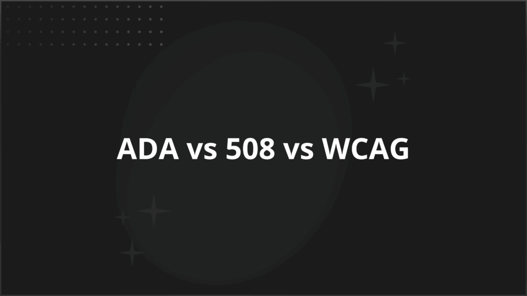 ADA vs 508 vs WCAG