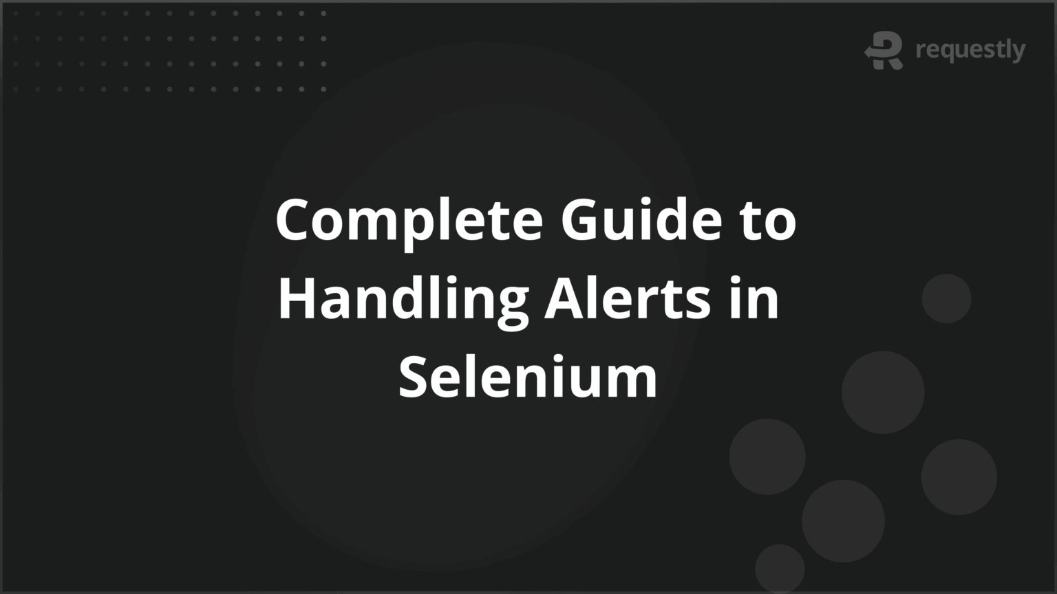 Complete Guide to Handling Alerts in Selenium
