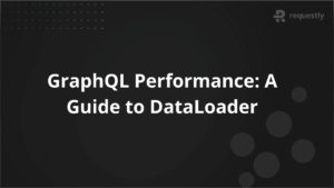 GraphQL Performance A Practical Guide to DataLoader