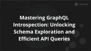 Mastering GraphQL Introspection Unlocking Schema Exploration and Efficient API Queries
