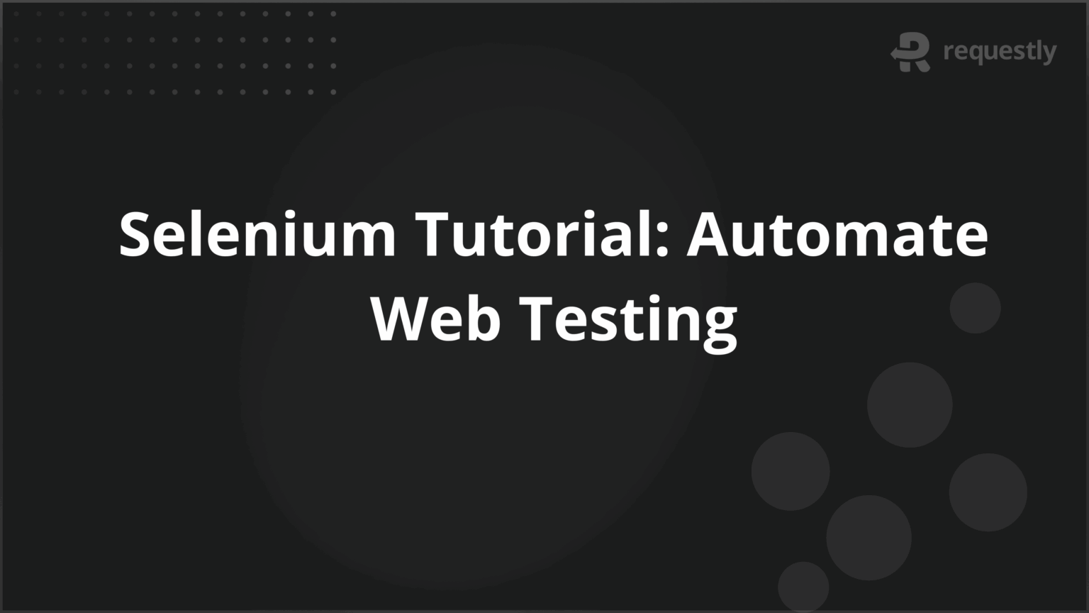 Selenium Tutorial: Automate Web Testing