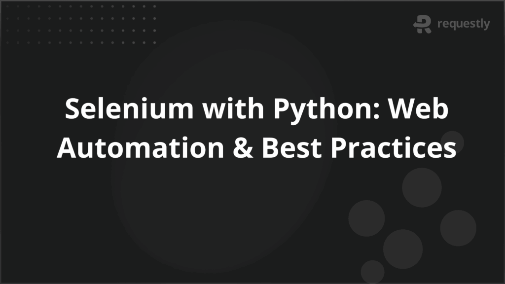 Selenium with Python_ Web Automation Best Practices