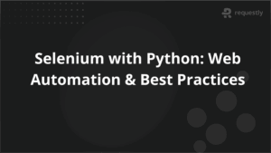 Selenium with Python_ Web Automation Best Practices