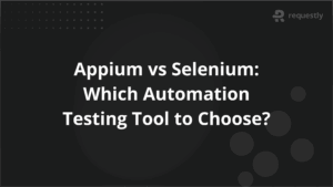 Appium vs Selenium Which Automation Testing Tool to Choose