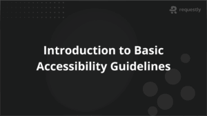 Introduction to Basic Accessibility Guidelines