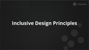 what are inclusive design principles